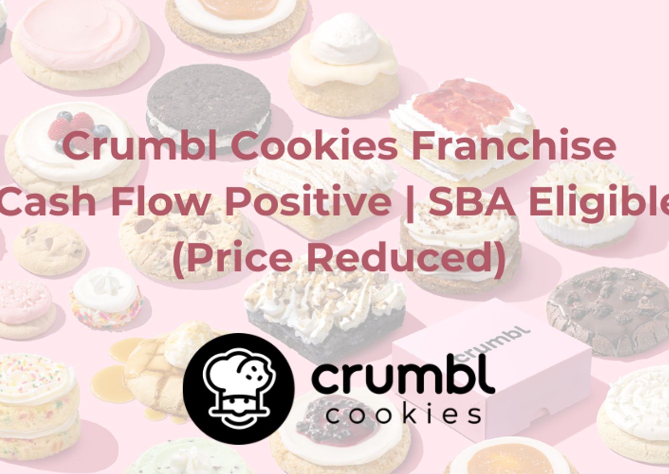 Image of PRICE REDUCED - Crumbl Cookie Franchise | Semi-Absentee | Sole County Location + Second Location Rights | $290K